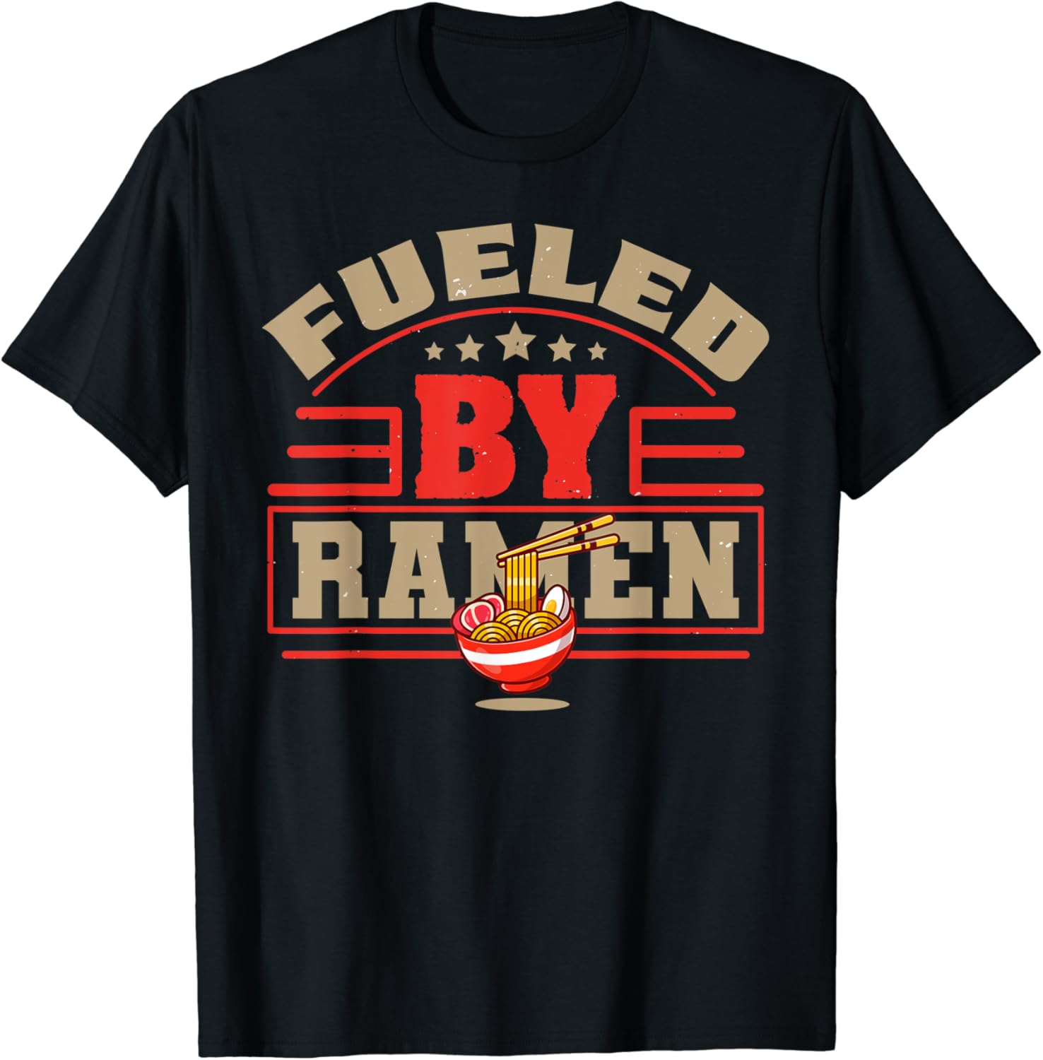Fueled By Ramen Shirt Funny Japanese Noodles Ramen Gift T